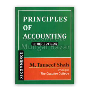 PRINCIPLES OF ACCOUNTING THIRD EDITION XI COMMERCE M. TAUSEEF SHAH